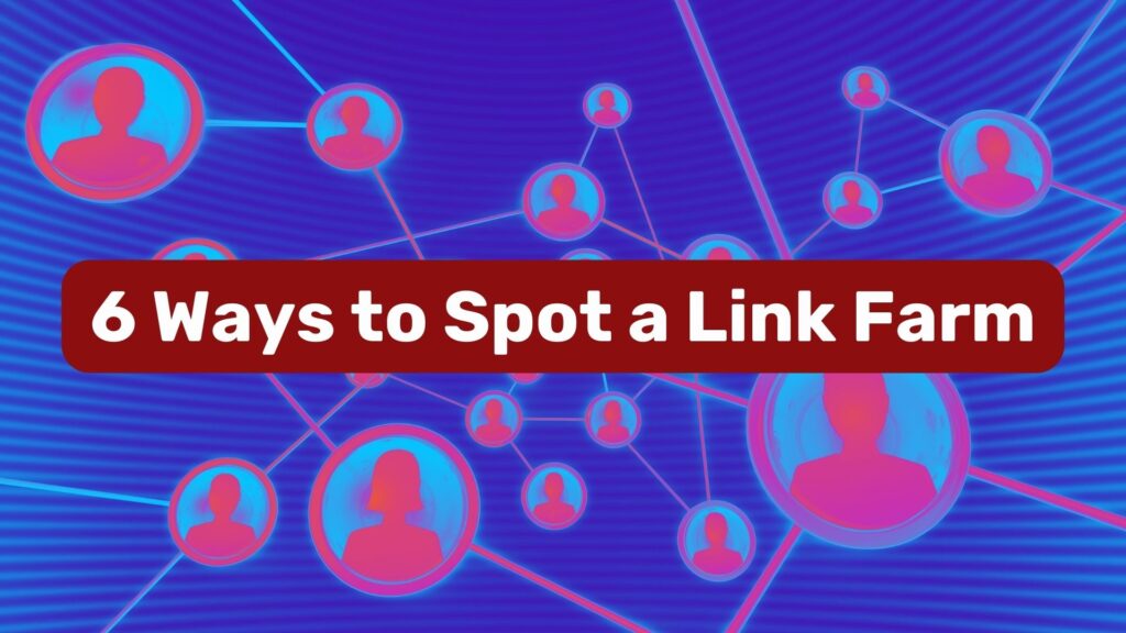 6 Ways to Spot a Link Farm