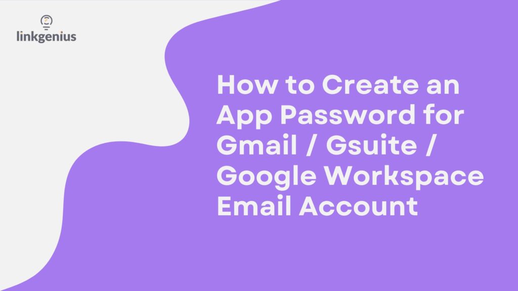 How to Create an App Password for Gmail / Gsuite / Google Workspace Email Account