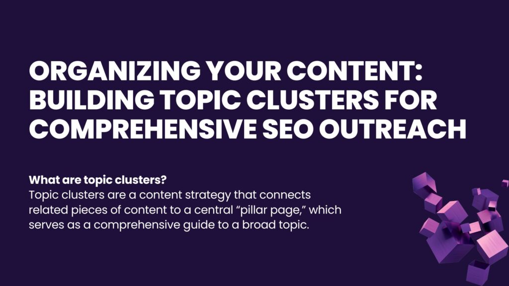 Building topic clusters for comprehensive SEO outreach - Link Genius