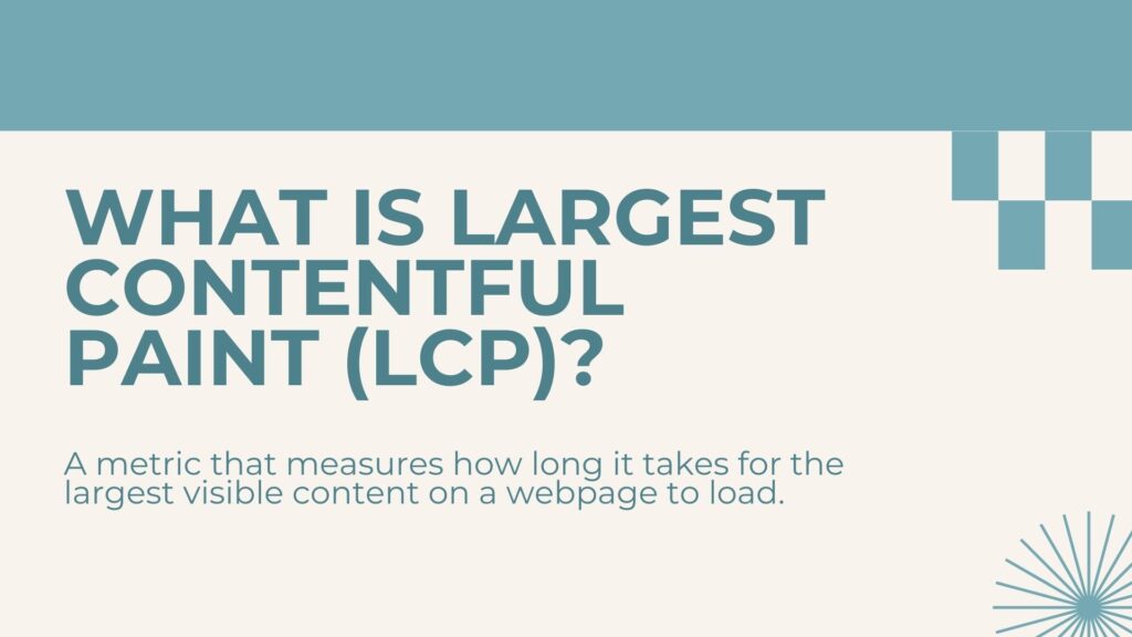 What is largest contentful paint (LCP)? - Link Genius