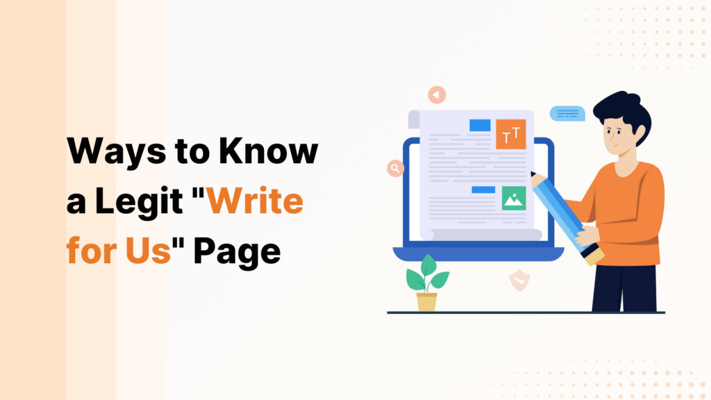 5 Ways to Know If A Write for Us Page Is Legit - Link Genius